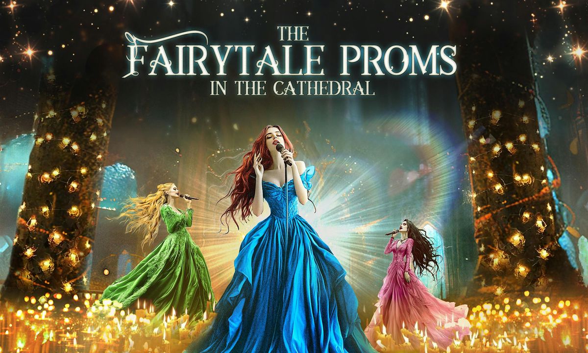 The Fairytale Proms in Ely Cathedral