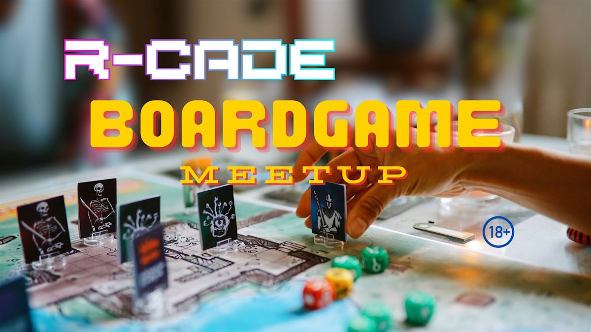 R-CADE Boardgame Meetup