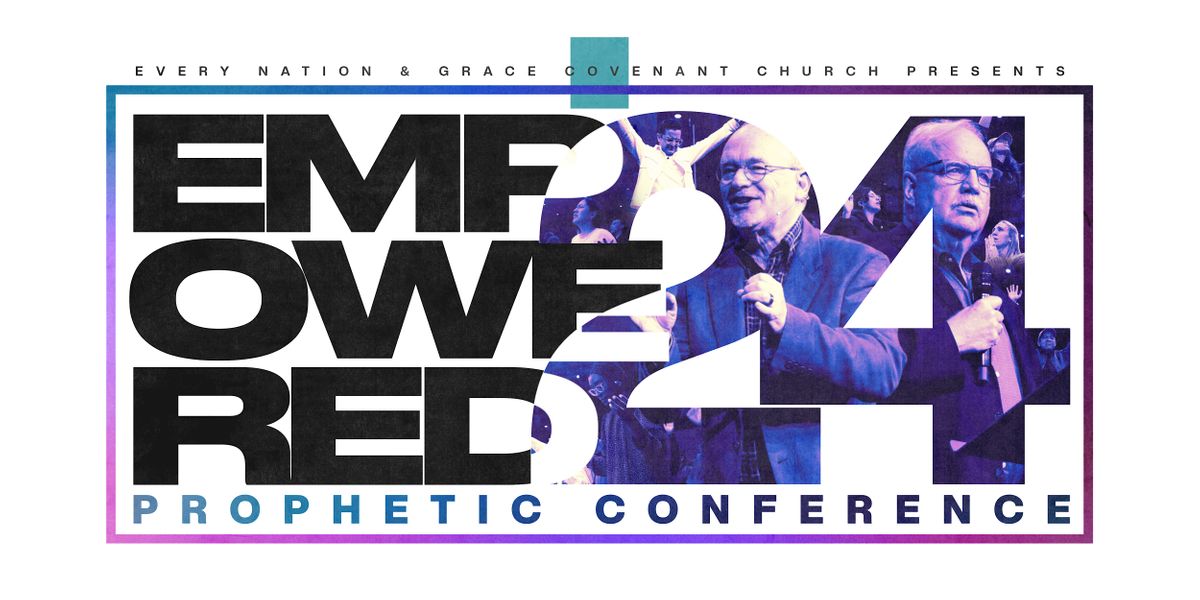 Empowered24: Prophetic Conference 2024