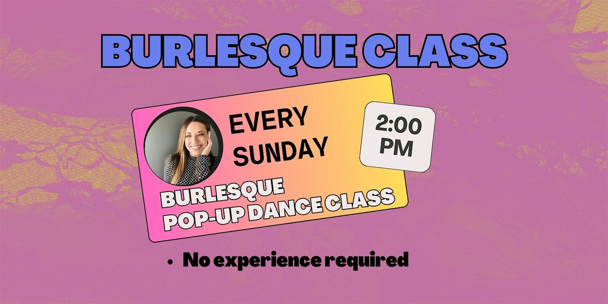 Burlesque & Jazz Funk Fusion Pop-Up Dance Class For Adults