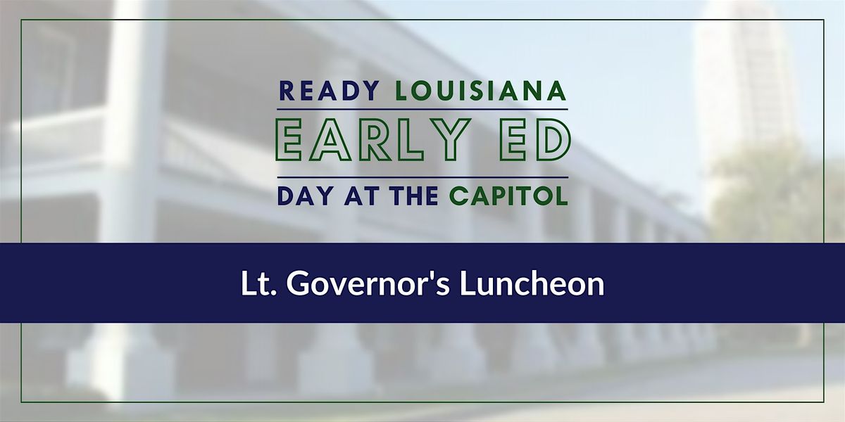 Lt. Governor's Early Ed Day at the Capitol Luncheon 2024