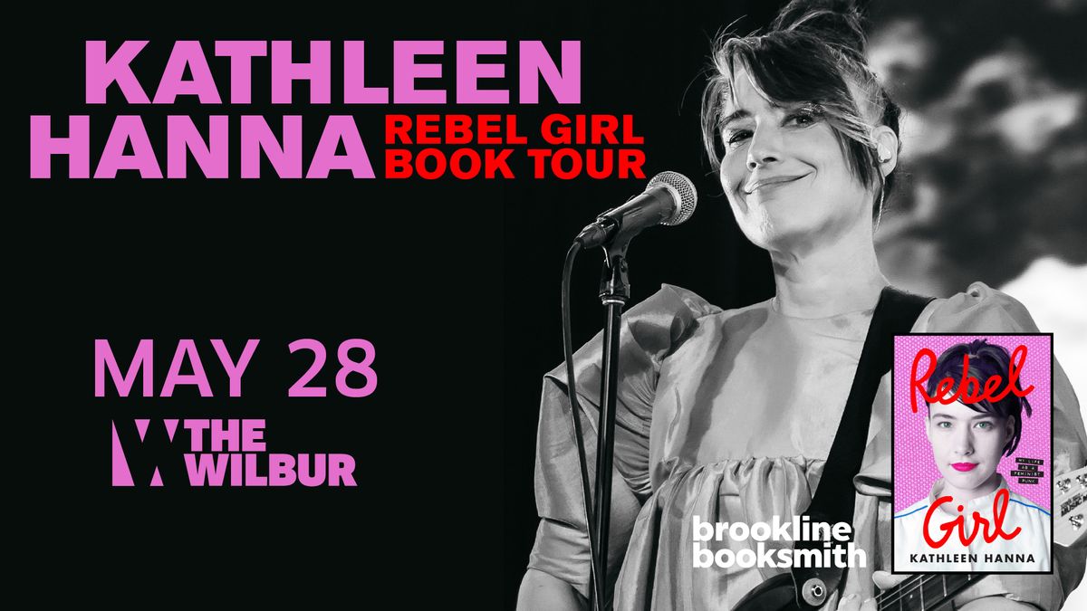 Kathleen Hanna: Rebel Girl Book Tour