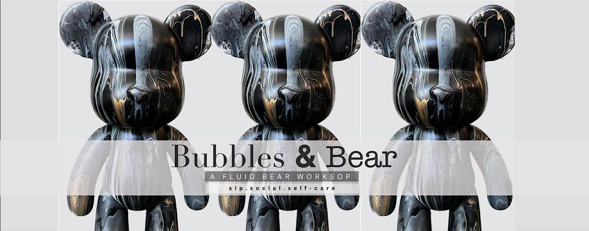 FLOW - A Fluid Art Experience : Bubbles & Bears