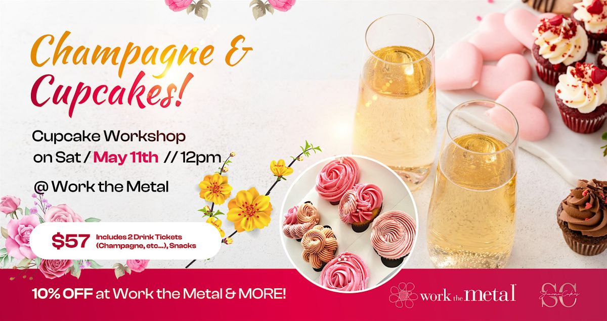 Champagne & Cupcakes: Cupcake Decorating Workshop w\/ Shanna Cakes