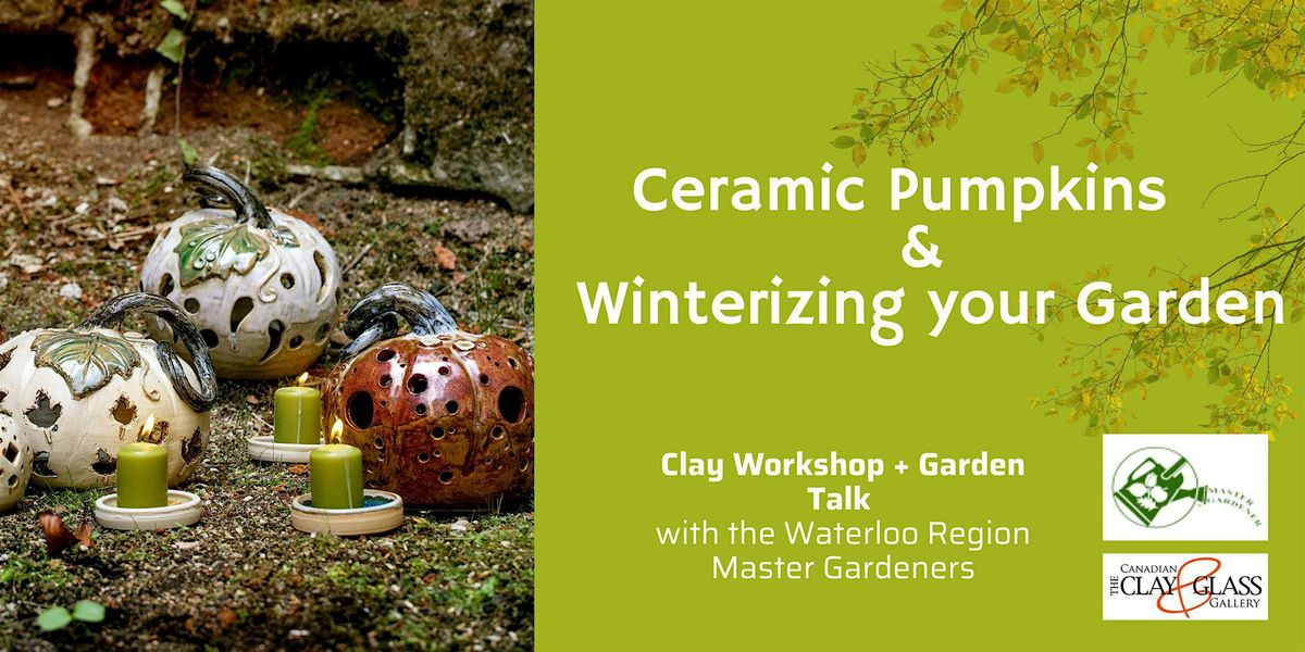 Ceramic Pumpkins Workshop & Garden Talk