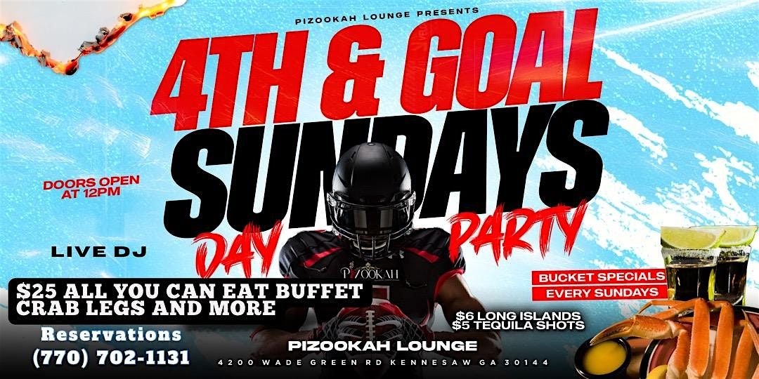 4TH & GOAL FOOTBALL SUNDAYS| ALL YOU CAN EAT|PIZOOKAH LOUNGE