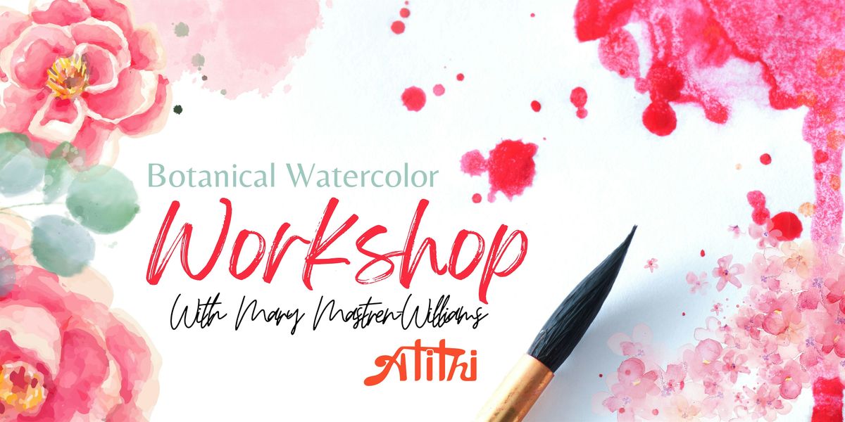 Botanical Watercolor Workshop with Mary Mastren-Williams