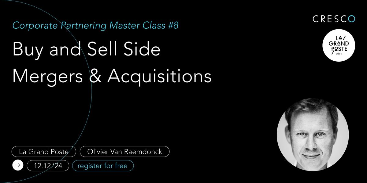 Cresco's Master Class #8 : Buy and Sell Side Mergers & Acquisitions