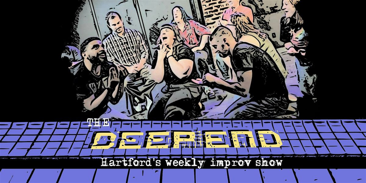 The Deep End: Hartford's Weekly Improv Show