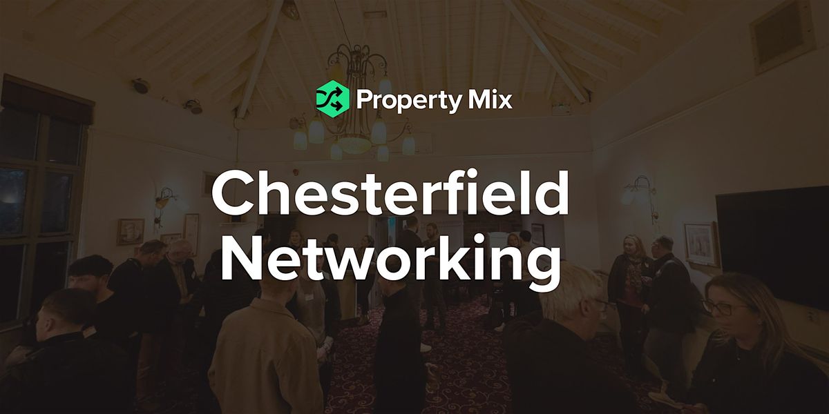 Chesterfield Networking - By Property Mix