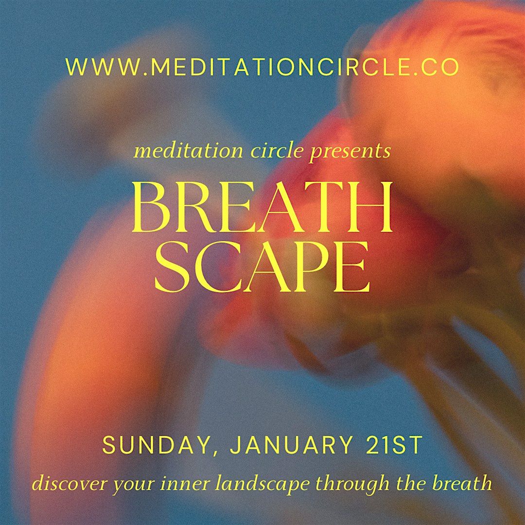 Breathscape: breathwork and meditation workshop