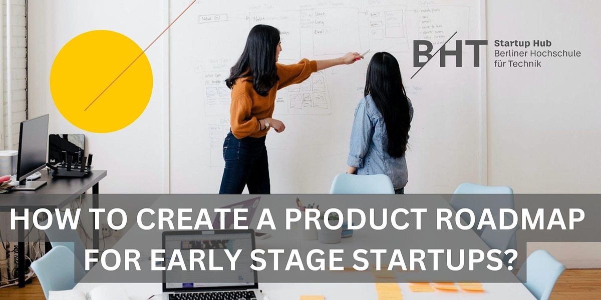 Startup Masterclass: Creating a Product Roadmap for Early Stage Startups