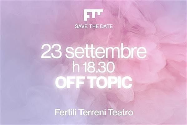 Starting Party Fertili Terreni Teatro 24.25