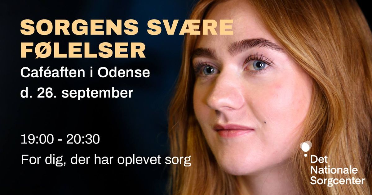 "Sorgens sv\u00e6re f\u00f8lelser"-cafeaften i Odense