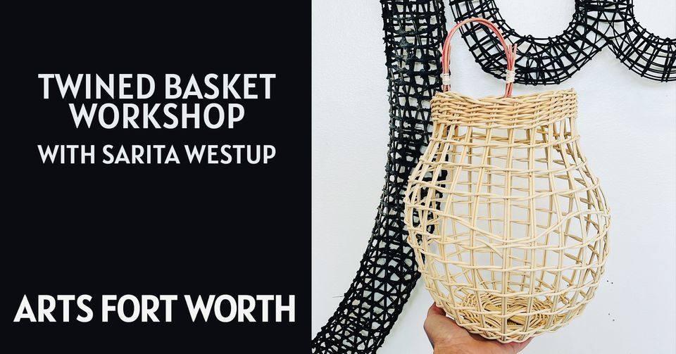 Twined Basket Workshop With Sarita Westrup, Arts Fort Worth, 25 March 2023