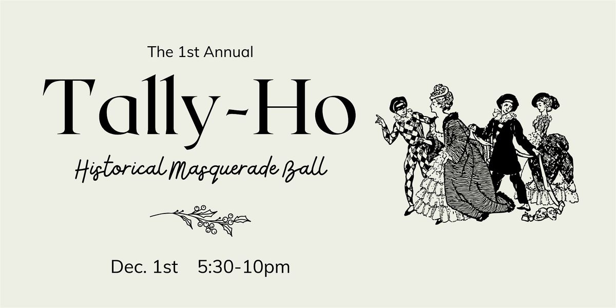 Tally-Ho Historical Costume Ball