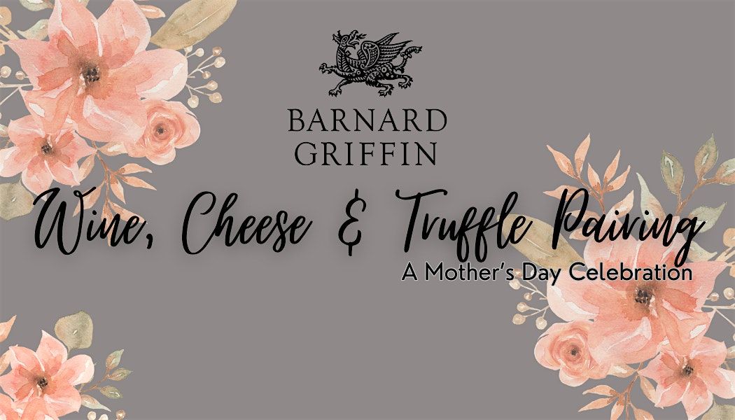 Mother's Day Weekend Wine, Cheese & Truffle Pairing