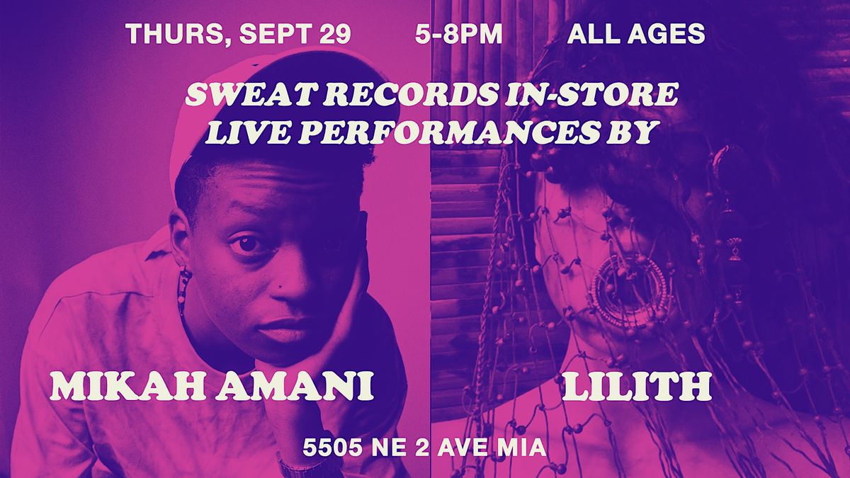 Sweat In-Store: MIKAH AMANI and LILITH