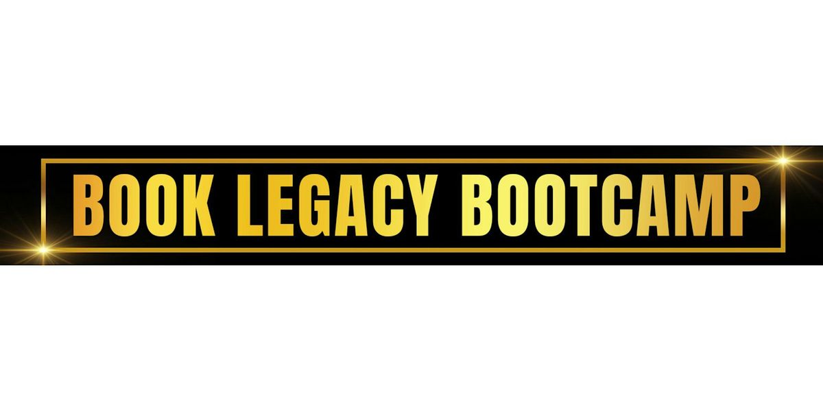 Book Legacy Bootcamp