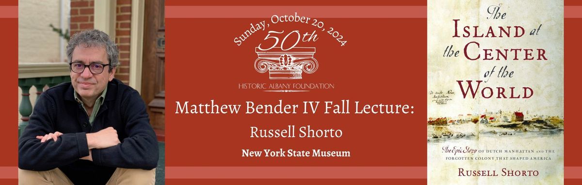 Matthew Bender IV Fall Lecture: Russell Shorto