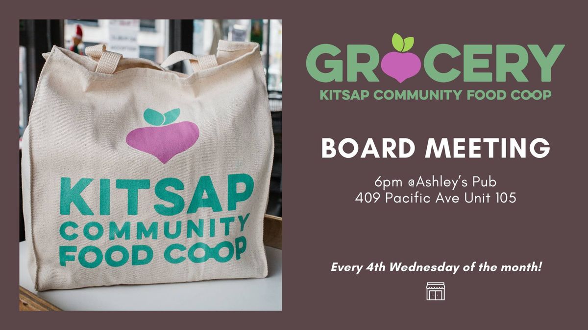 \ud83c\udf1f Join Us for the Kitsap Community Food Cooperative Monthly Board Meeting! \ud83c\udf1f