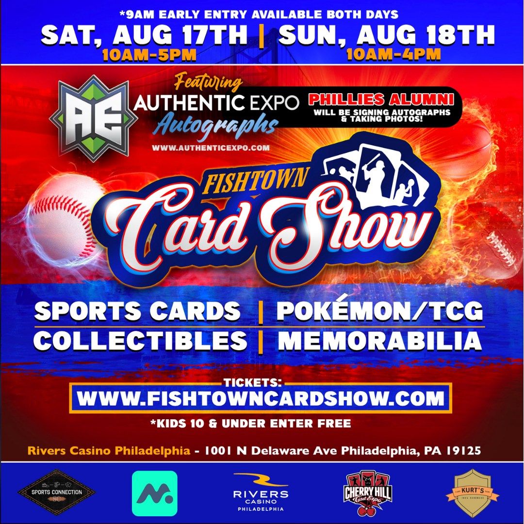 Fishtown Card Show + Phillies Alumni! (Ft. Authentic Expo)