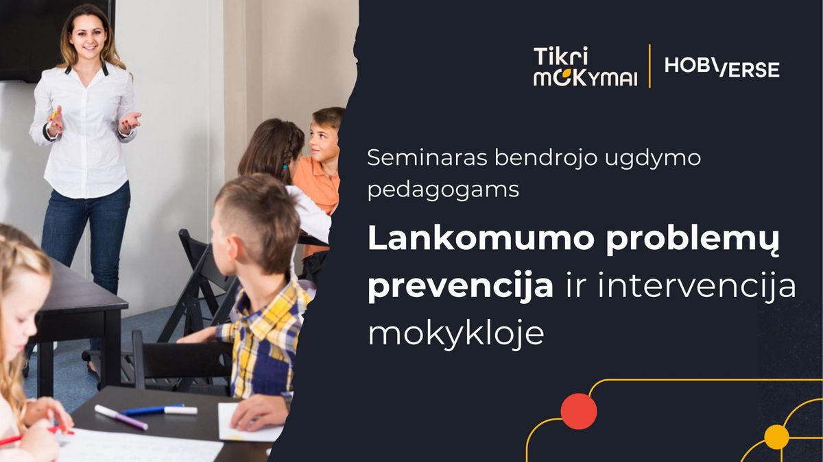 \u201eLankomumo problem\u0173 prevencija ir intervencija mokykloje\u201c, seminaras pedagogams