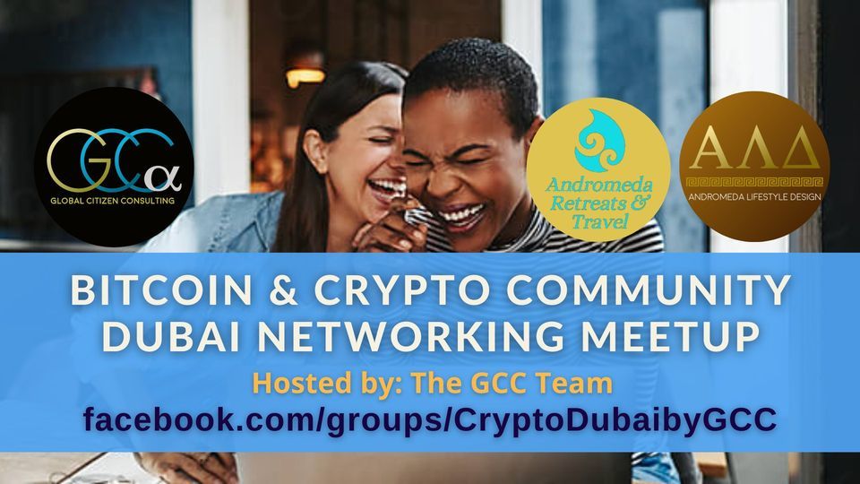 Bitcoin & Crypto Community Dubai - Networking Dinner by the GCC