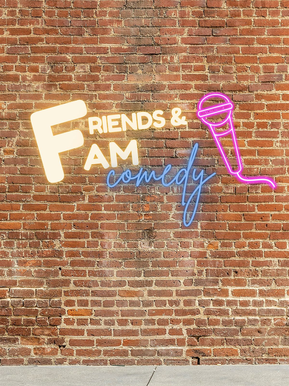 Friends and Fam Comedy Showcase