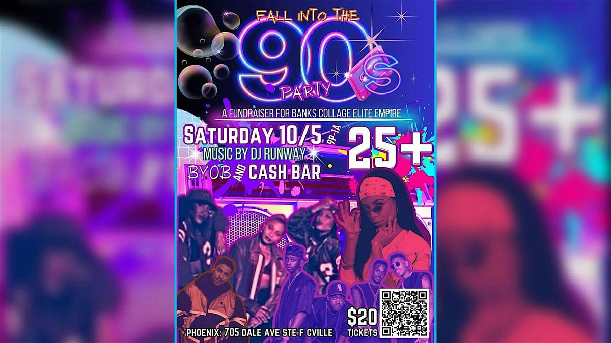 Fall Into The 90s Party! A fundraiser for Banks Collage Elite Empire!