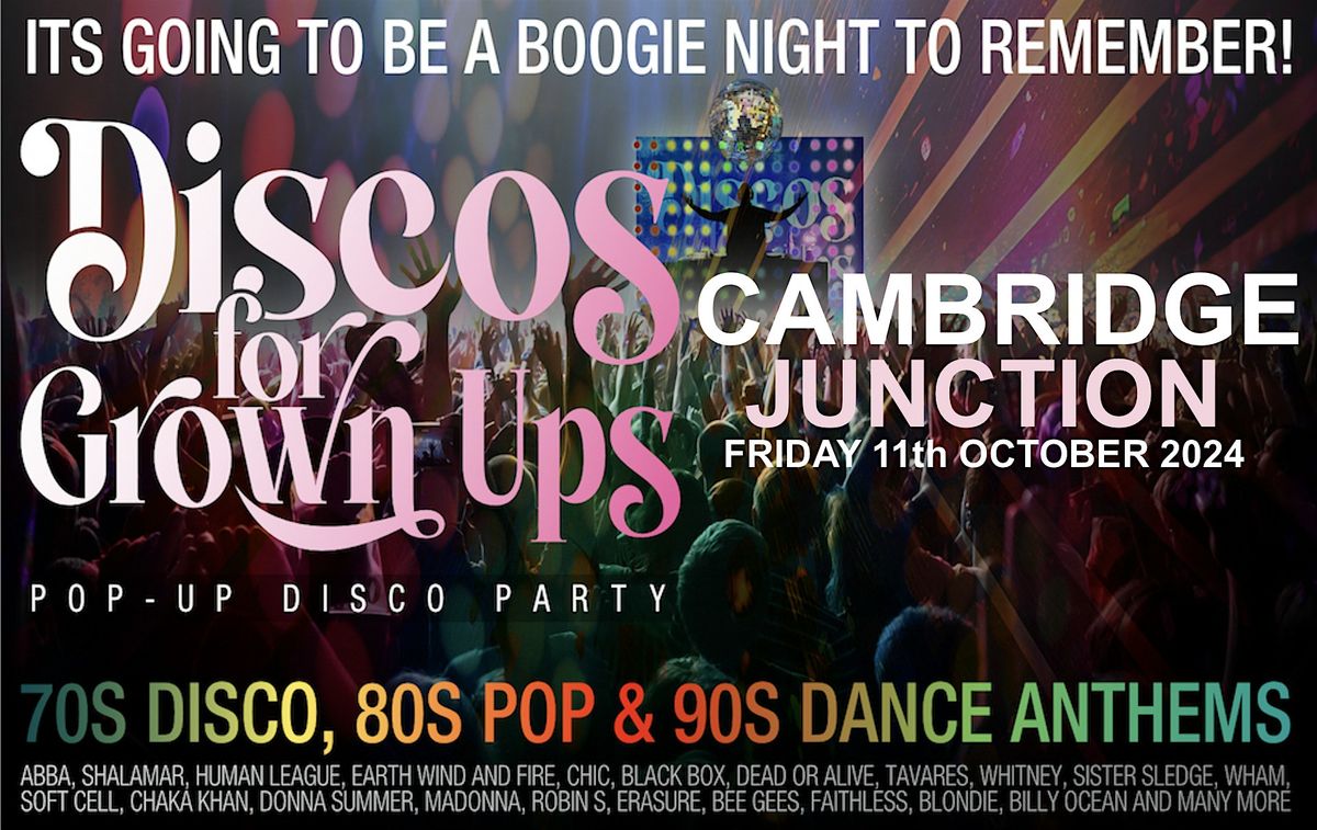 CAMBRIDGE - Discos for Grown ups 70s 80s 90s disco party!