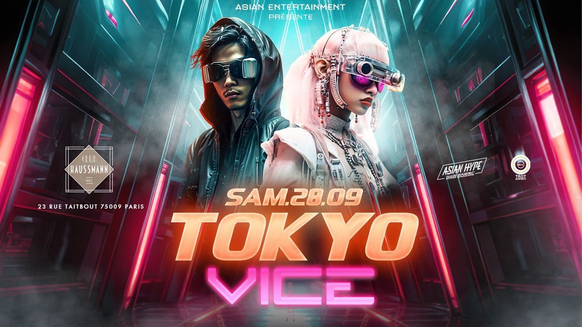 TOKYO VICE @ CLUB HAUSSMANN