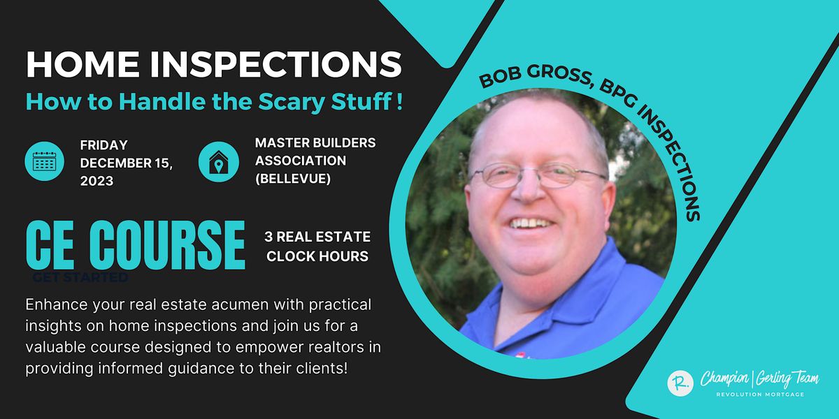 Home Inspections: How to Handle the Scary Stuff! (3 RE Clock Hours)