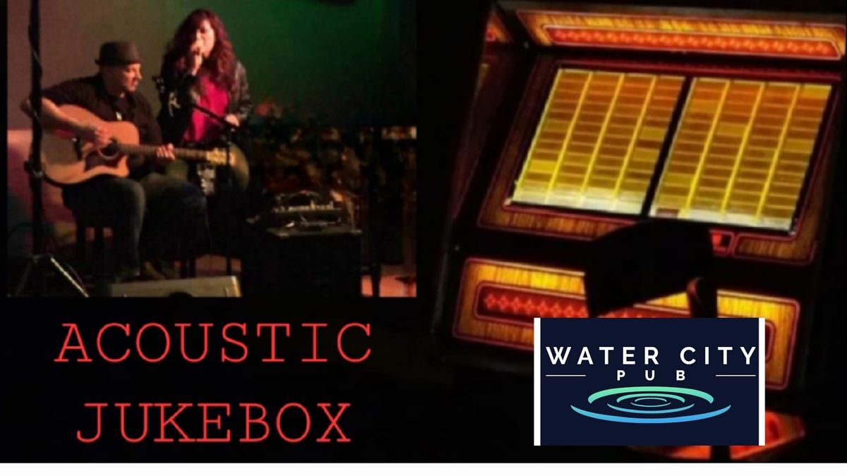 ACOUSTIC JUKEBOX @ Water City Pub