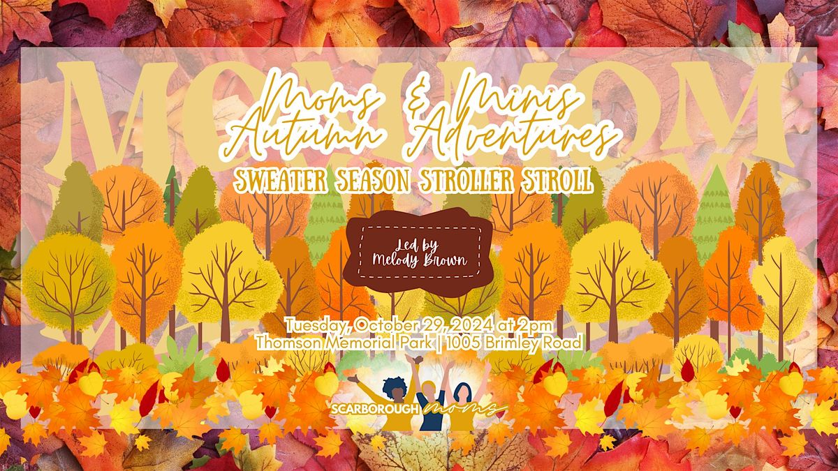 Moms & Minis Autumn Adventures - Sweater Season Stroller Stroll