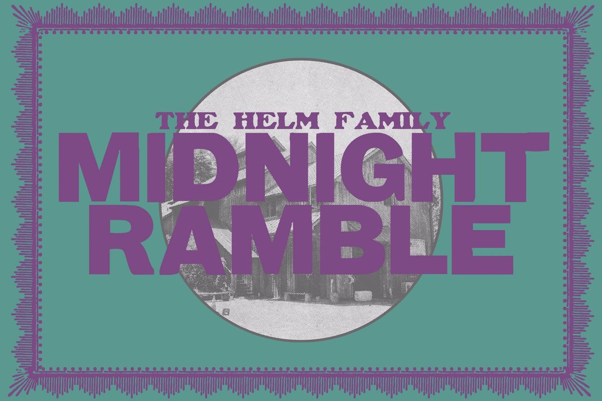 Helm Family Midnight Ramble w\/ Leslie Mendelson