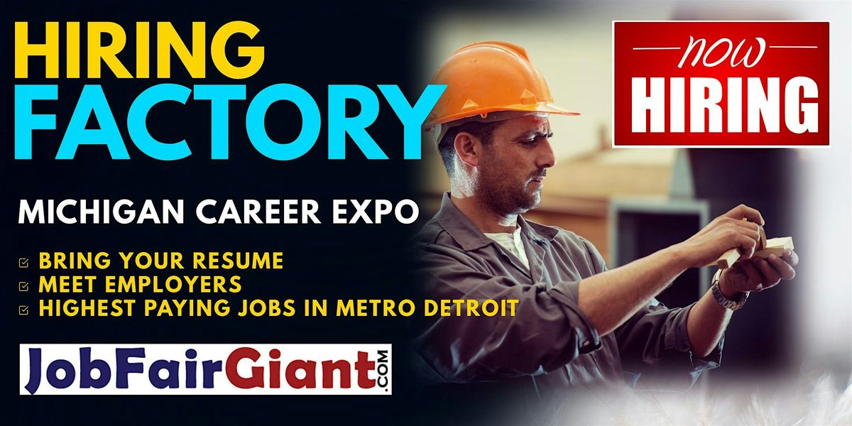 Detroit Manufacturing and Factory Jobs Career Expo 2024