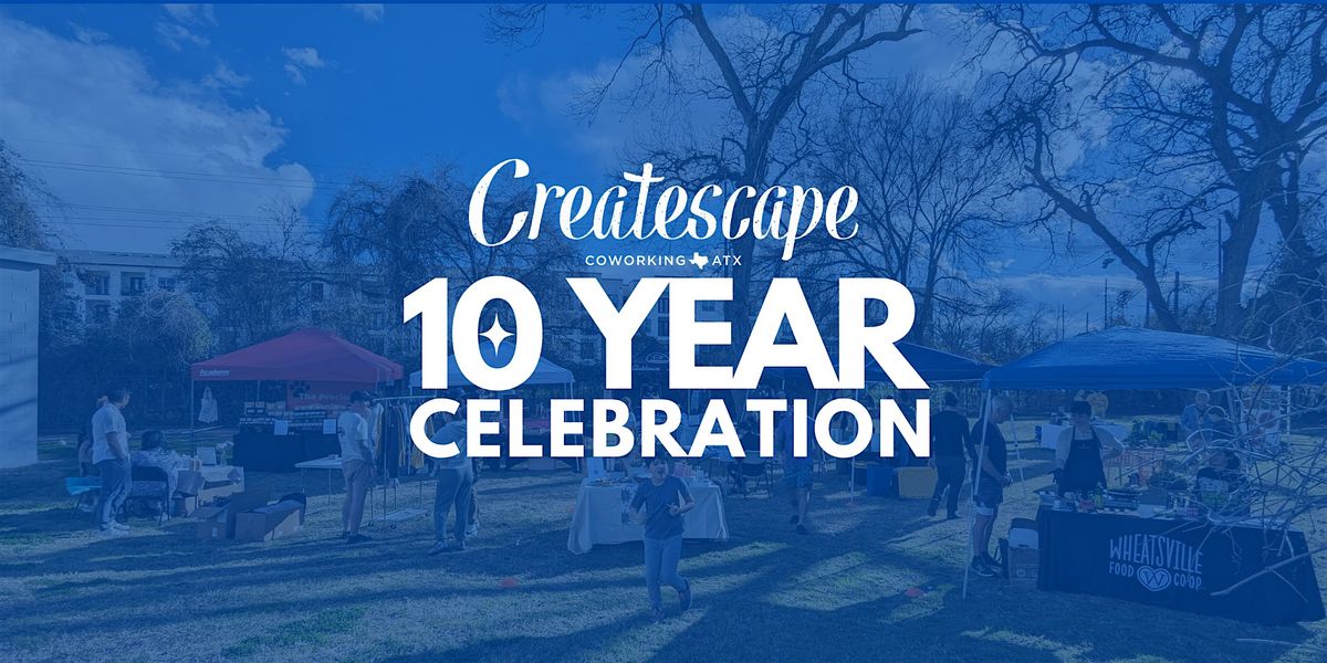 Createscape Coworking 10 Year Celebration