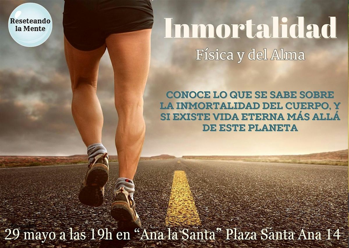 CHARLA: \u201c la inmortalidad (F\u00edsica y del alma)