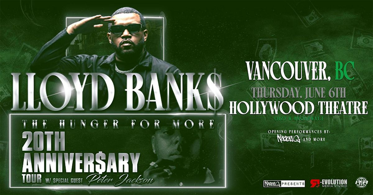 Lloyd Banks in Vancouver  at Hollywood Theatre June 6th with  Peter Jackson
