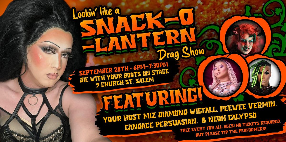 Lookin' Like A Snack-O-Lantern Drag Show