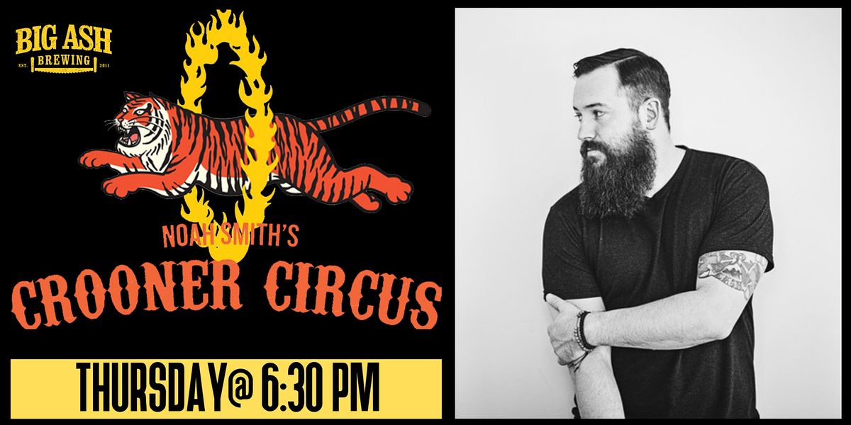 Crooner Circus Live @ The Big Ash Biergarten!