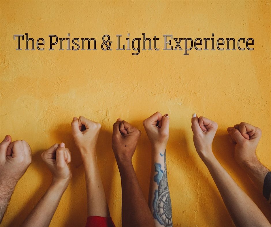 The Prism & Light Experience