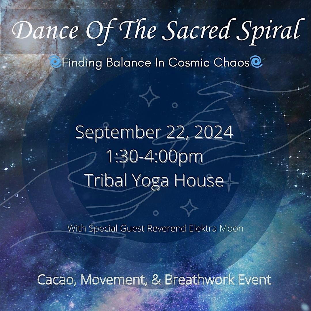 Dance of The Sacred Spiral (Cacao, Movement, & Breathwork)