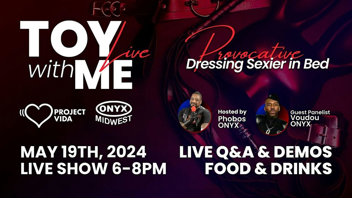 Toy With Me LIVE - How To Dress Sexier in Bed