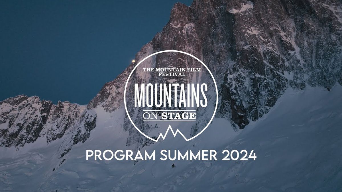 Mountains on Stage - The Mountain Film Festival