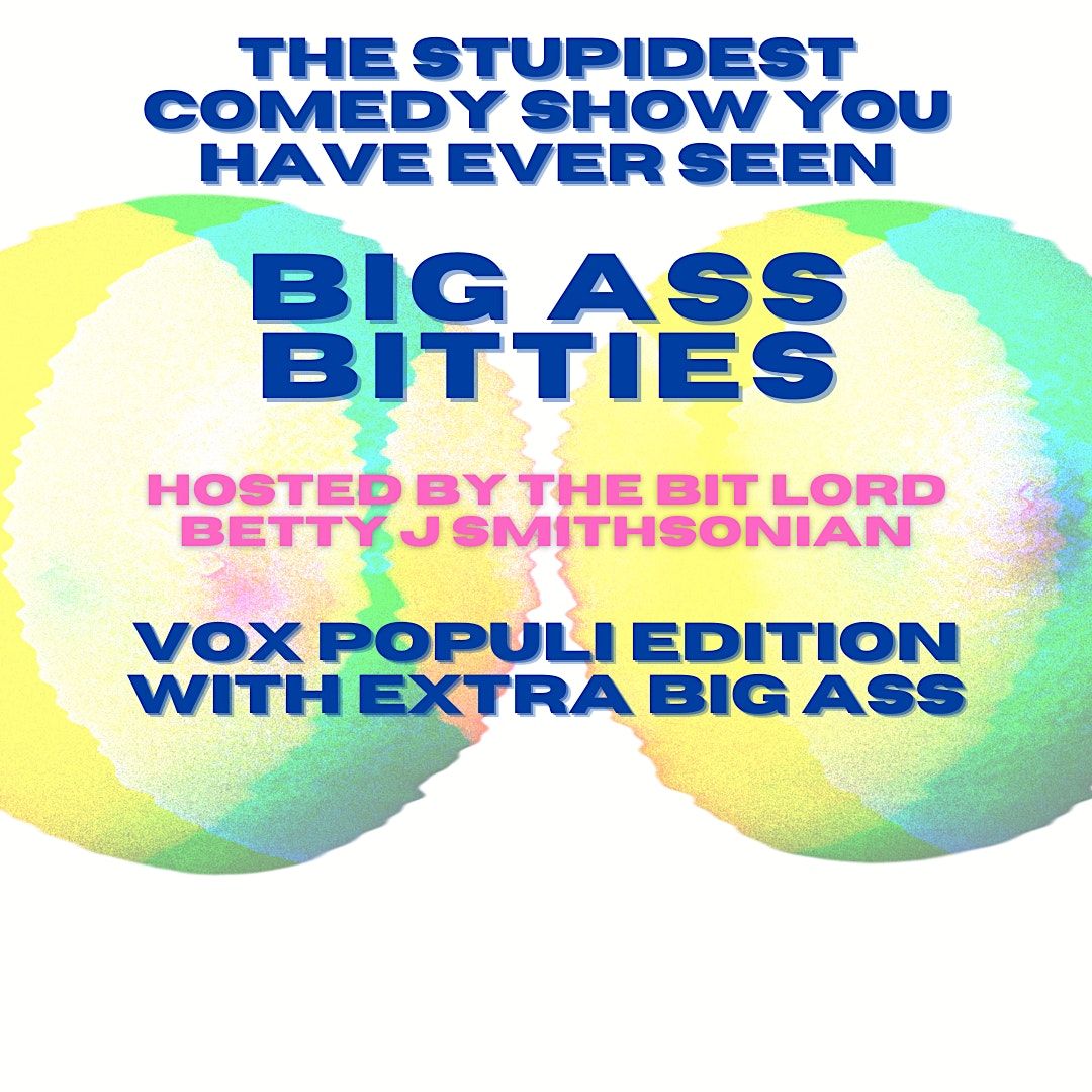 Big Ass Bitties  The Stupidest Comedy Show You Have Ever Seen (1)