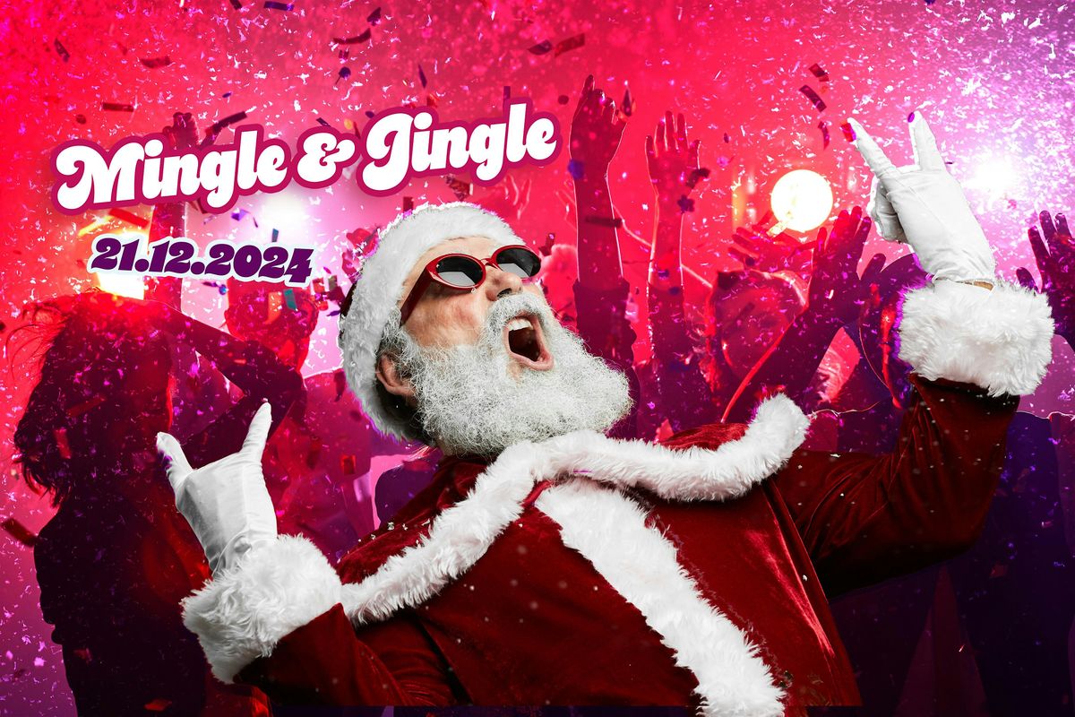 2024 MINGLE & JINGLE Christmas Party