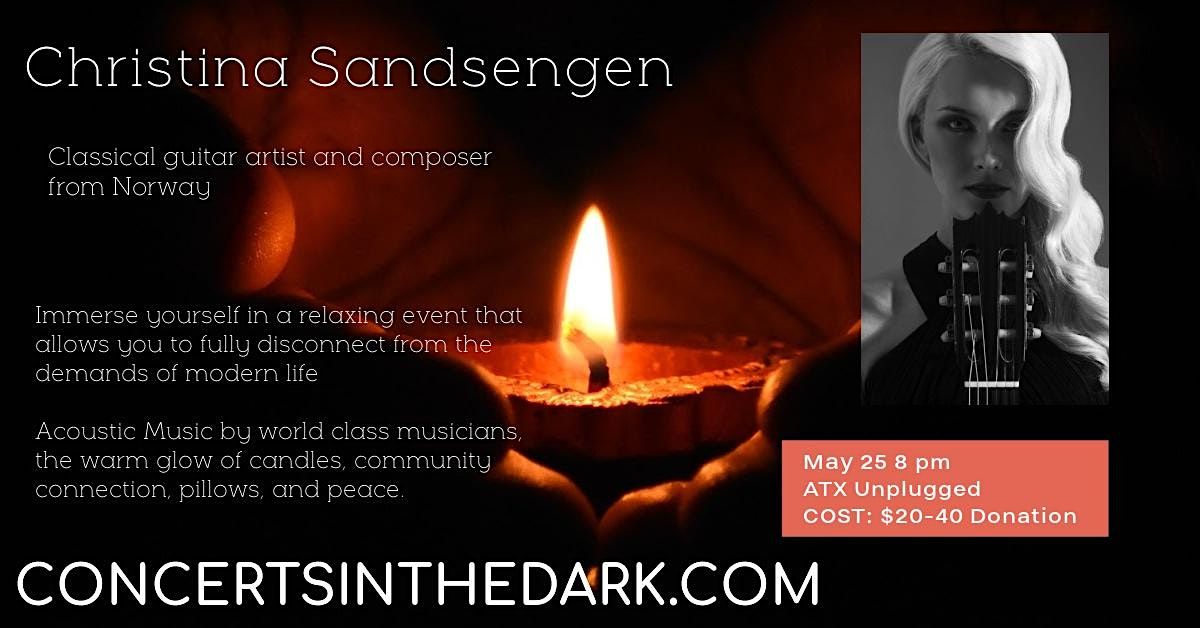 Concert in the Dark with Classical Guitarist Christina Sandsengen