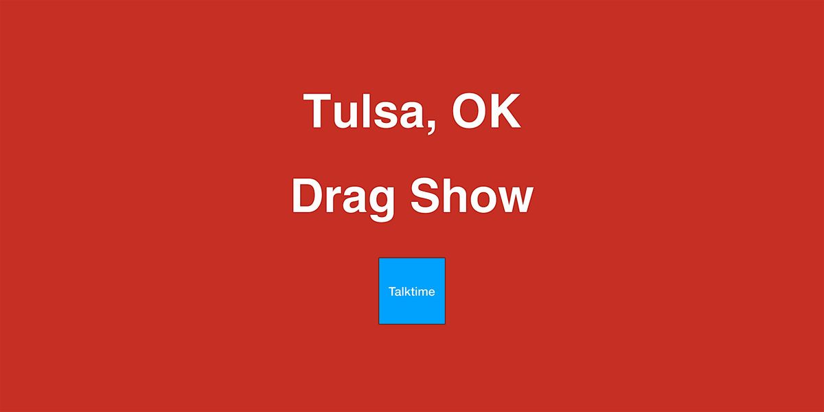 Drag Show - Tulsa